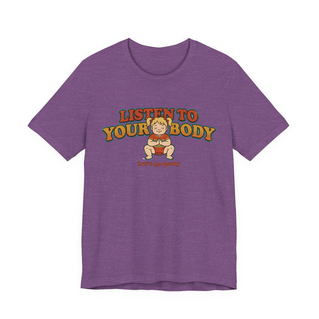 Listen to Your Body Yoga | Funny Graphic Tee