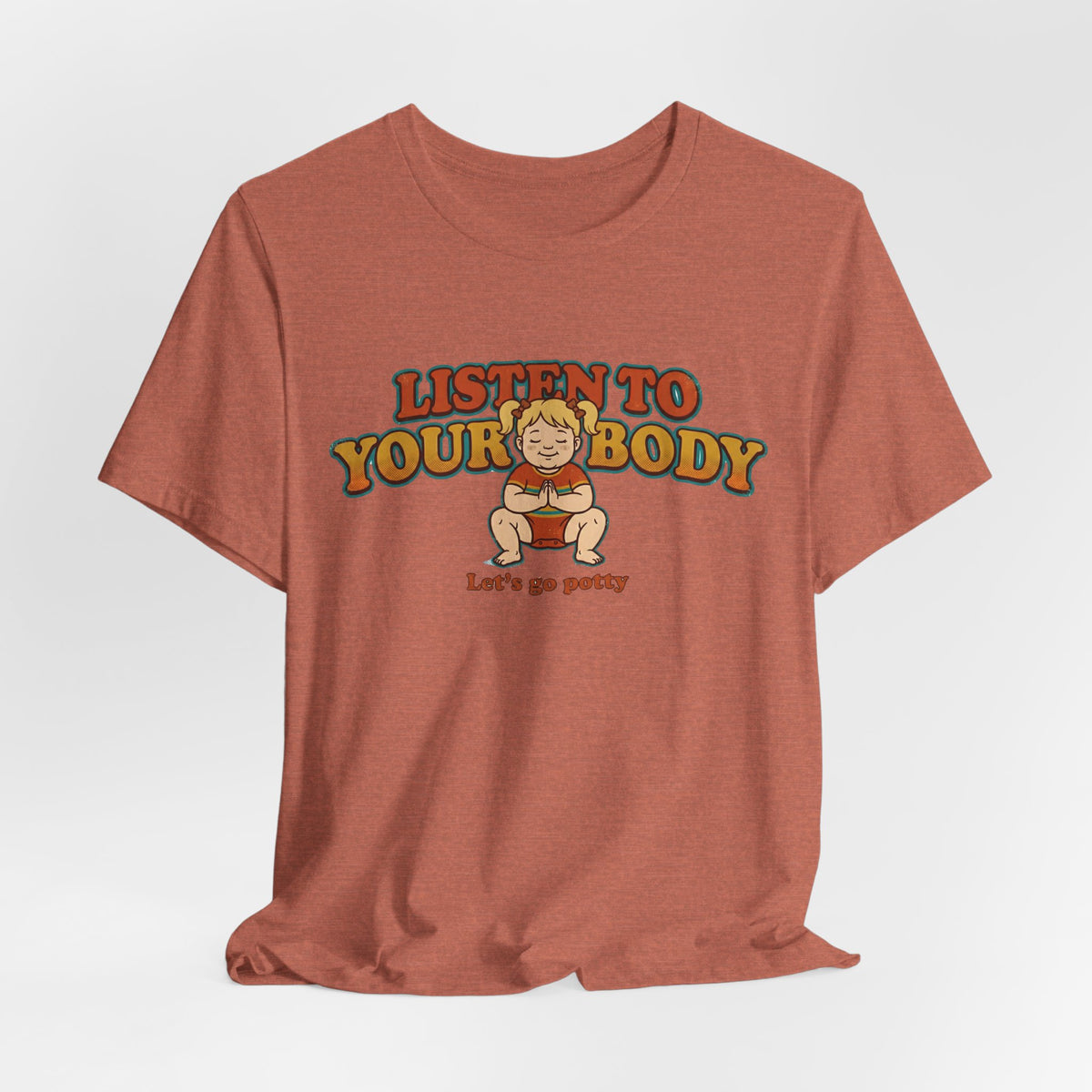 Listen to Your Body Yoga | Funny Graphic Tee