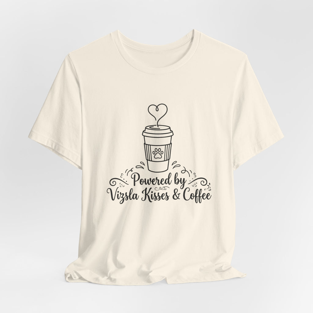 Powered by Vizsla Kisses and Coffee | Graphic Tee