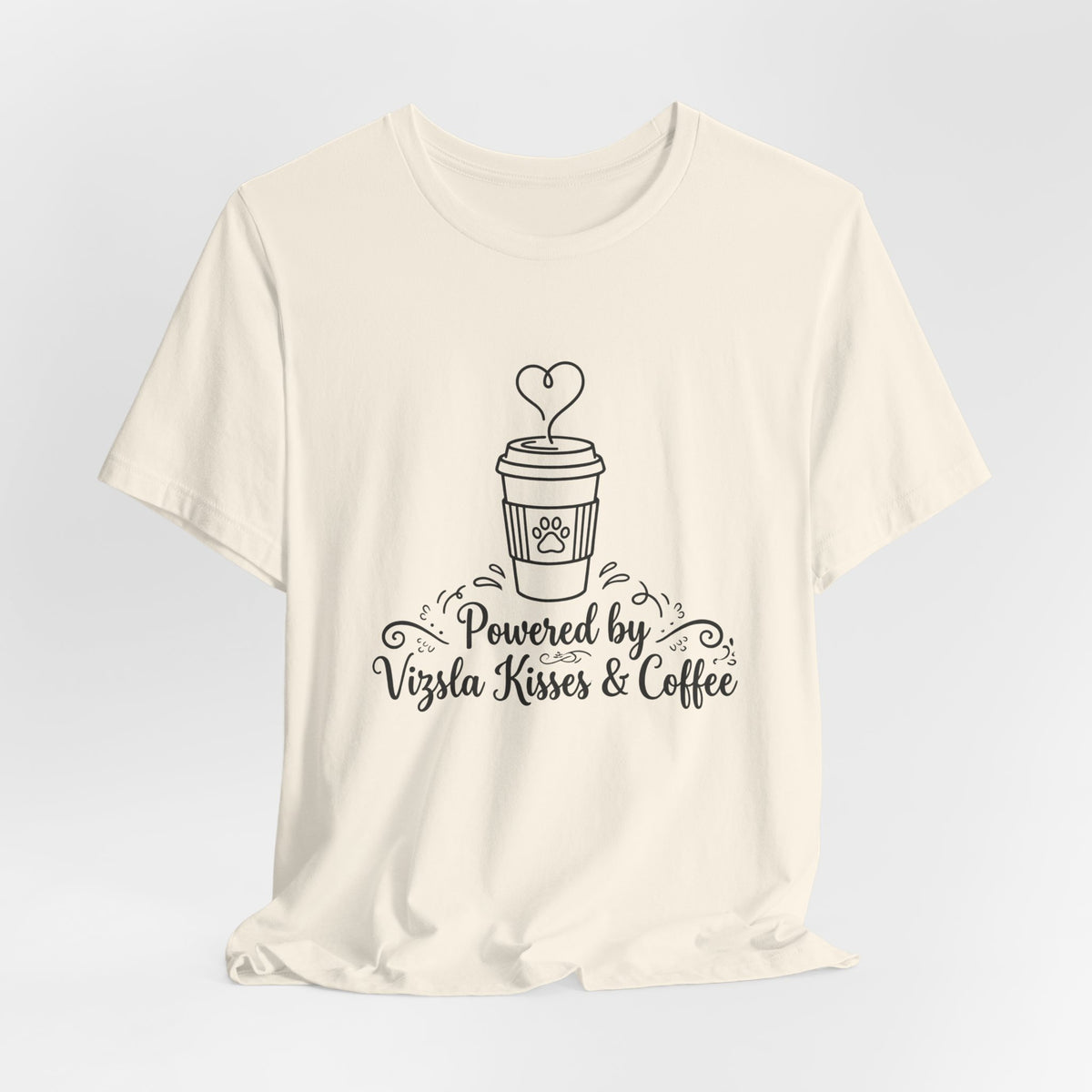 Powered by Vizsla Kisses and Coffee | Graphic Tee