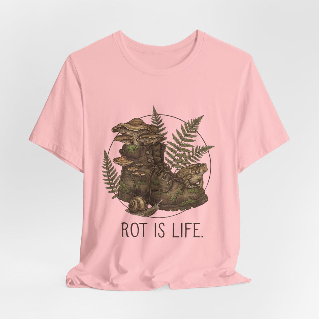 Rot Is Life T‑Shirt — Woodland Mushroom Decay Graphic Tee