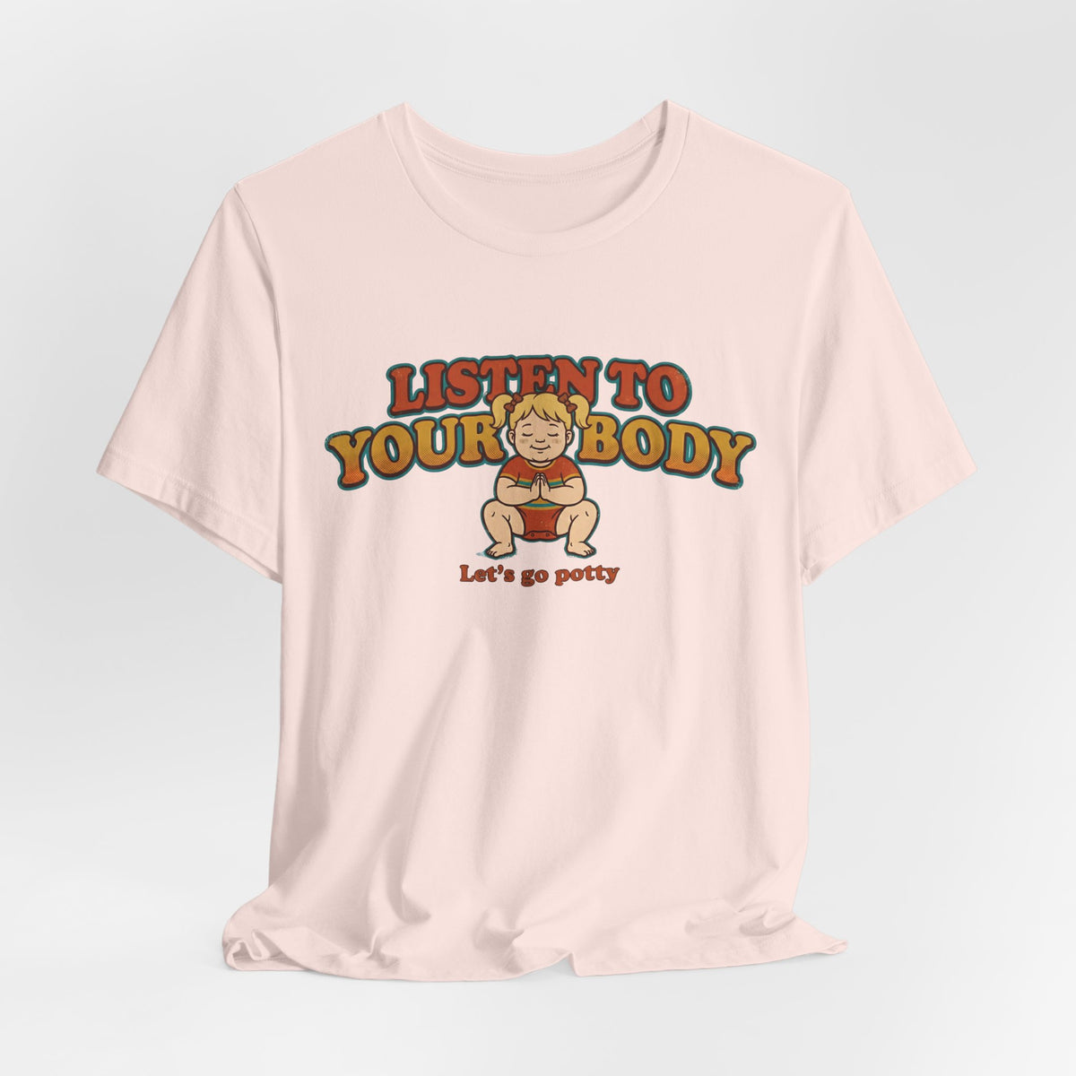 Listen to Your Body Yoga | Funny Graphic Tee