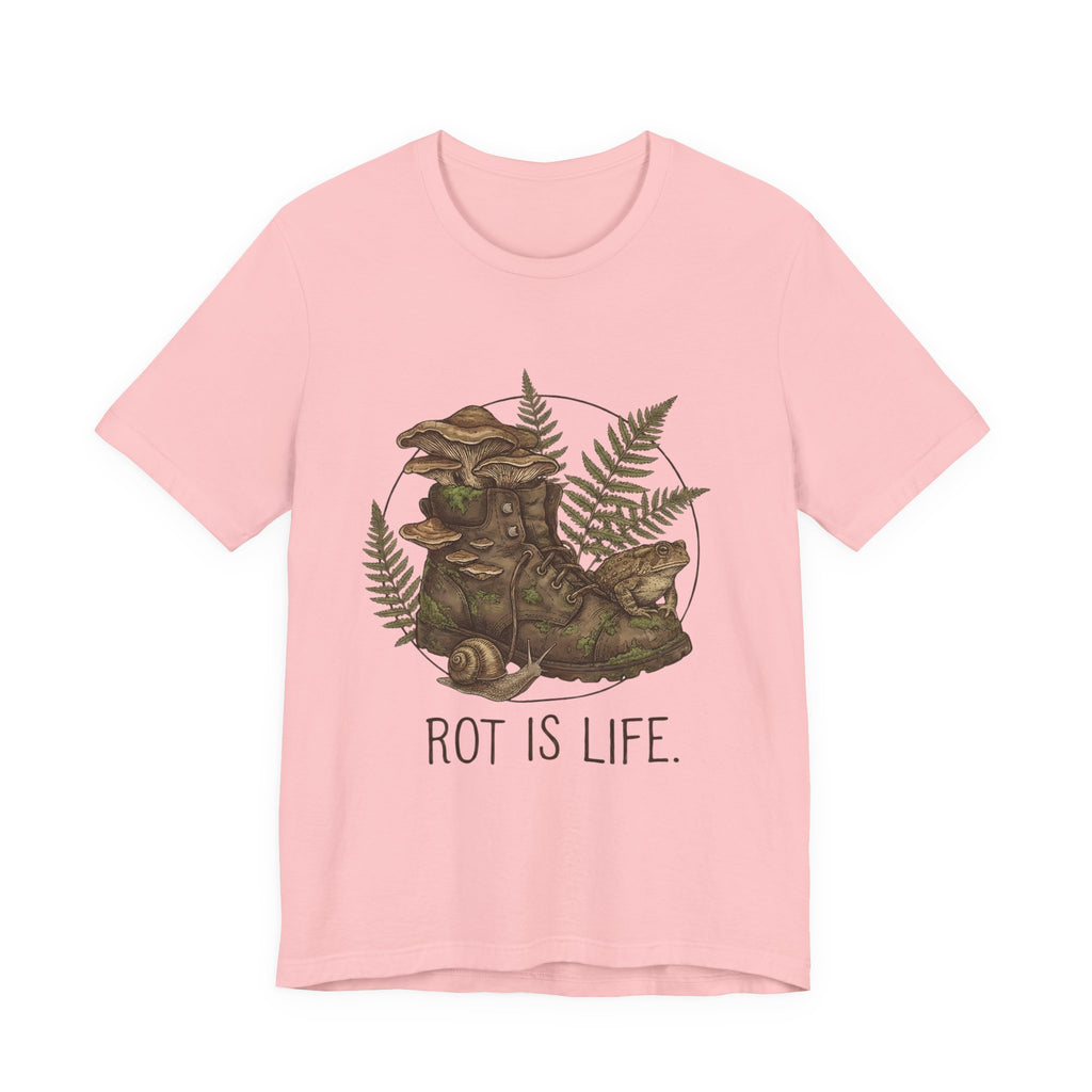 Rot Is Life T‑Shirt — Woodland Mushroom Decay Graphic Tee