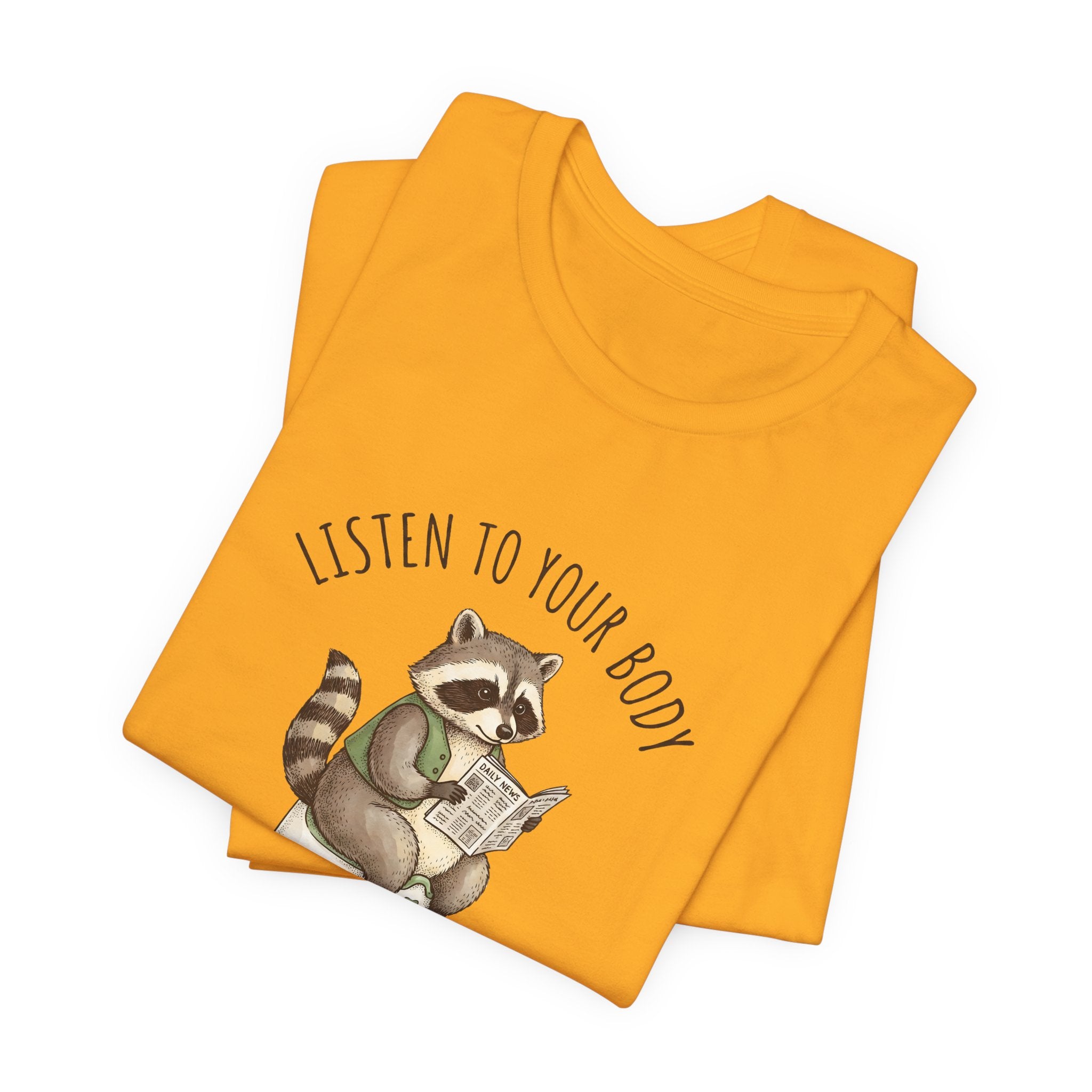 Listen to Your Body Let's Go Potty | Raccoon Graphic Tee