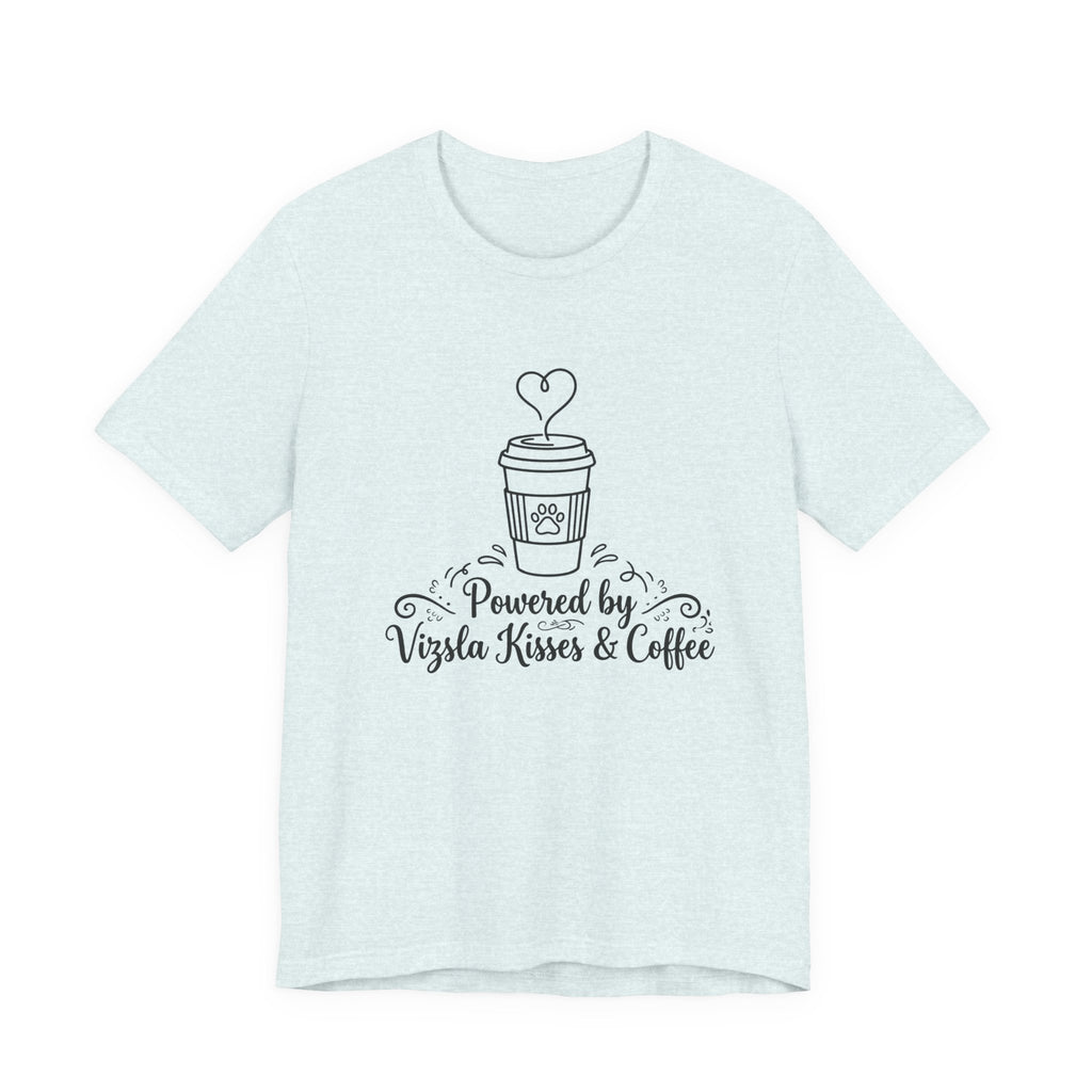 Powered by Vizsla Kisses and Coffee | Graphic Tee