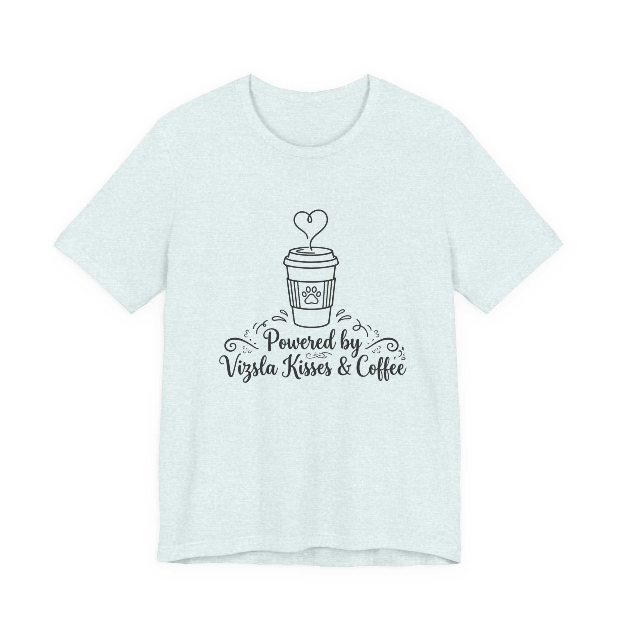 Powered by Vizsla Kisses and Coffee | Graphic Tee