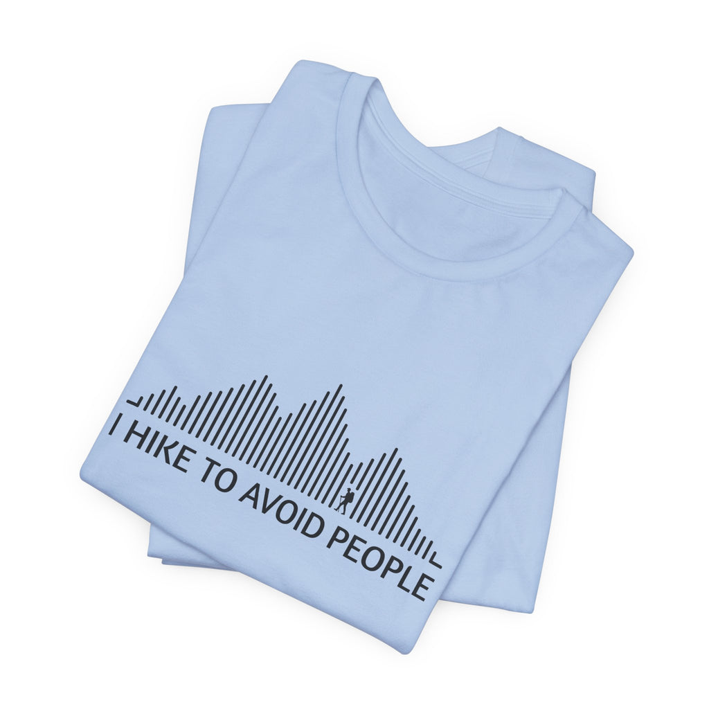 I Hike to Avoid People | Nature Graphic Tee
