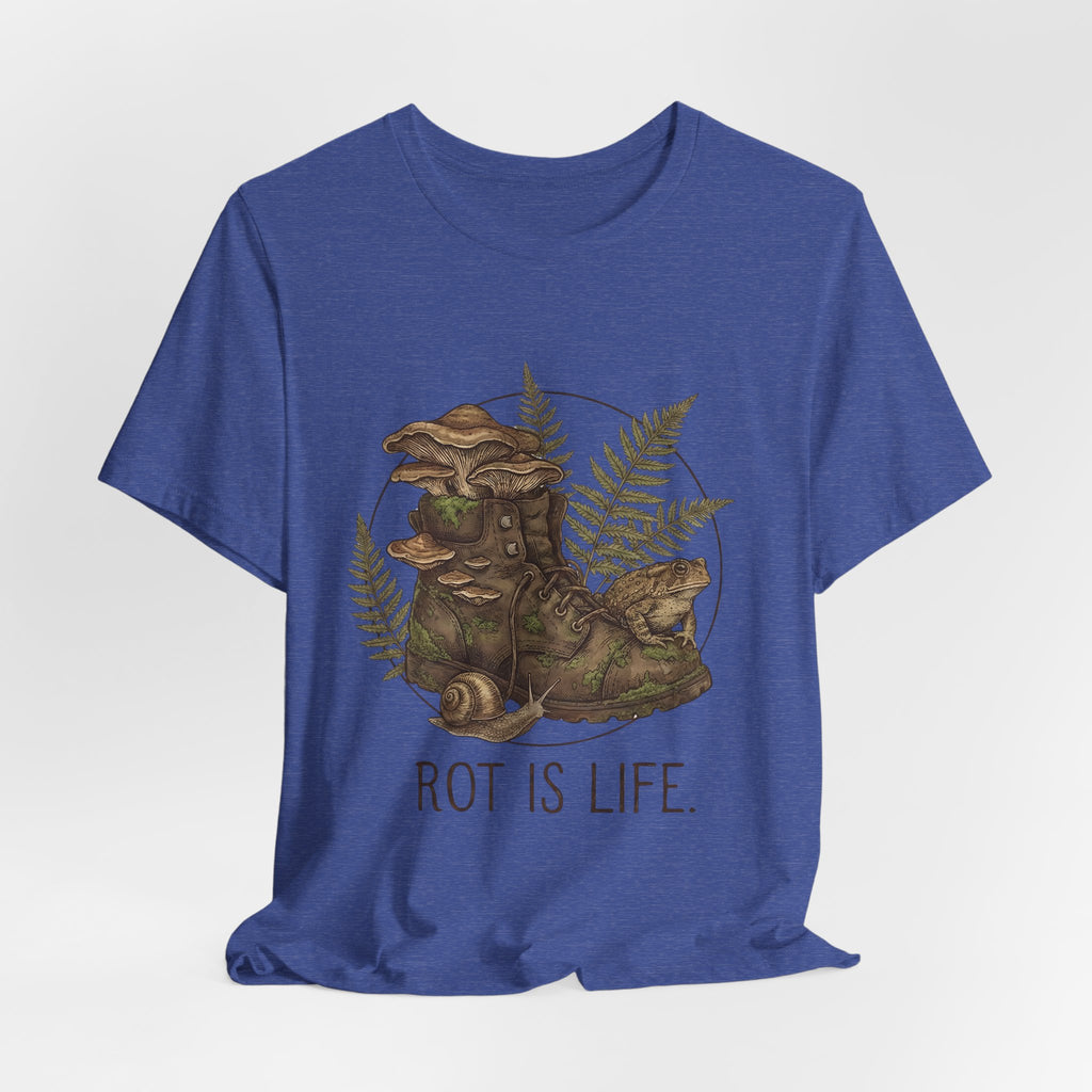 Rot Is Life T‑Shirt — Woodland Mushroom Decay Graphic Tee