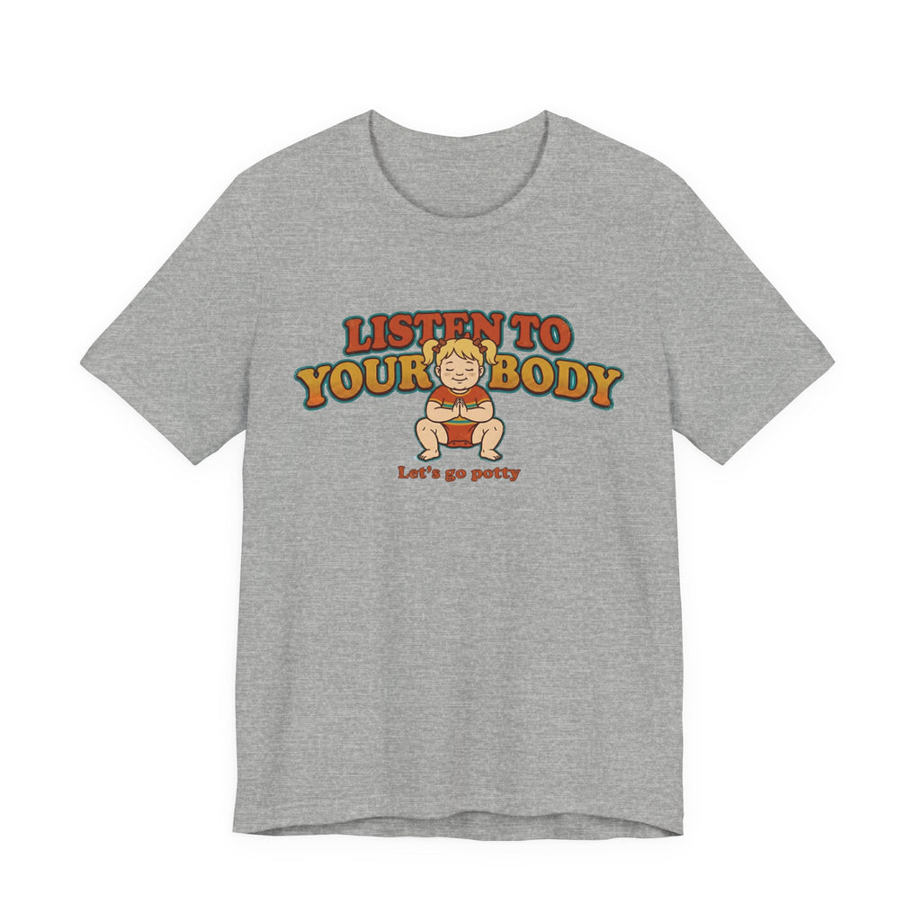 Listen to Your Body Yoga | Funny Graphic Tee