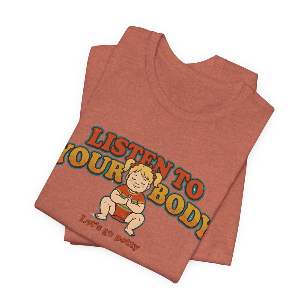 Listen to Your Body Yoga | Funny Graphic Tee
