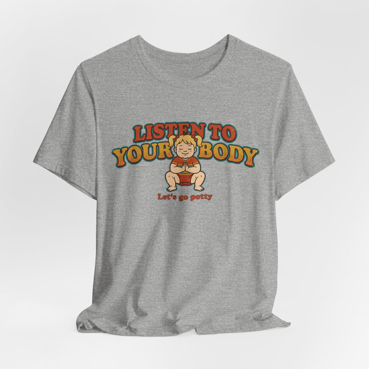 Listen to Your Body Yoga | Funny Graphic Tee