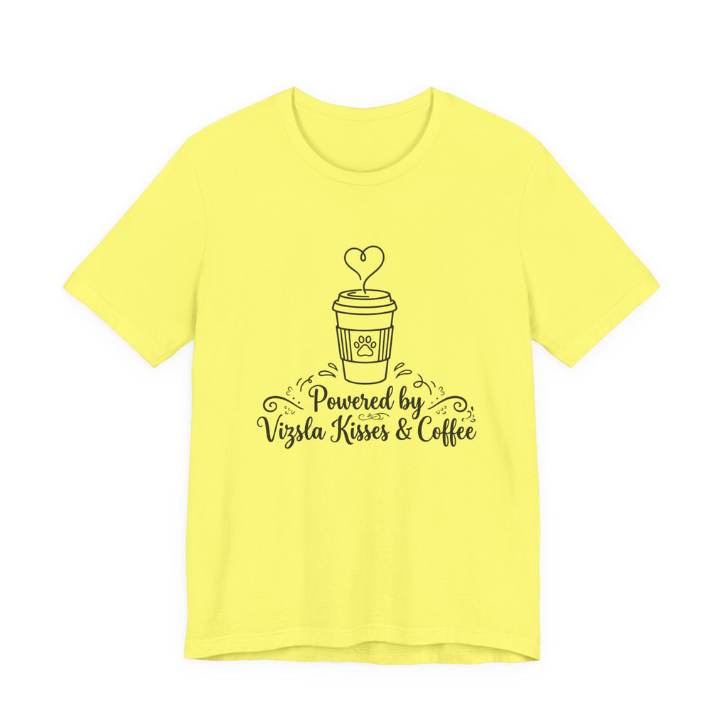 Powered by Vizsla Kisses and Coffee | Graphic Tee