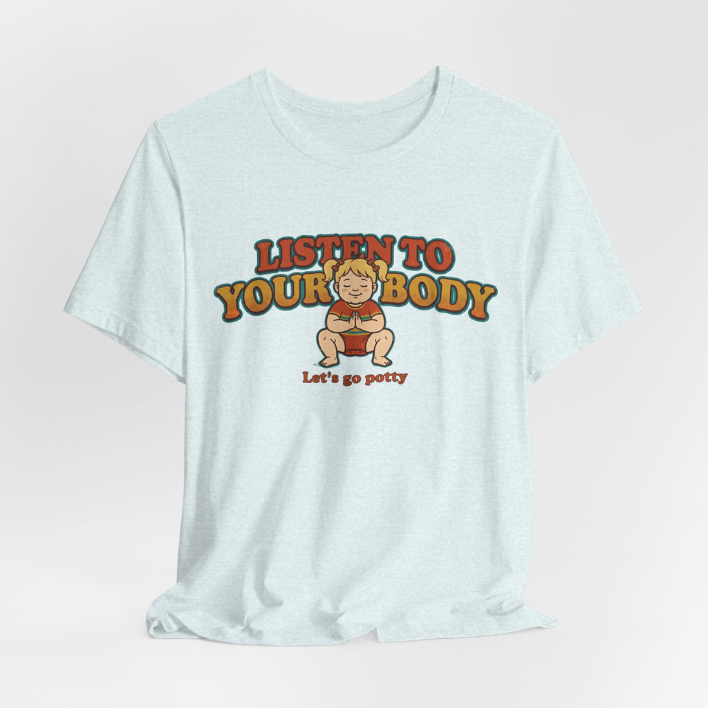 Listen to Your Body Yoga | Funny Graphic Tee