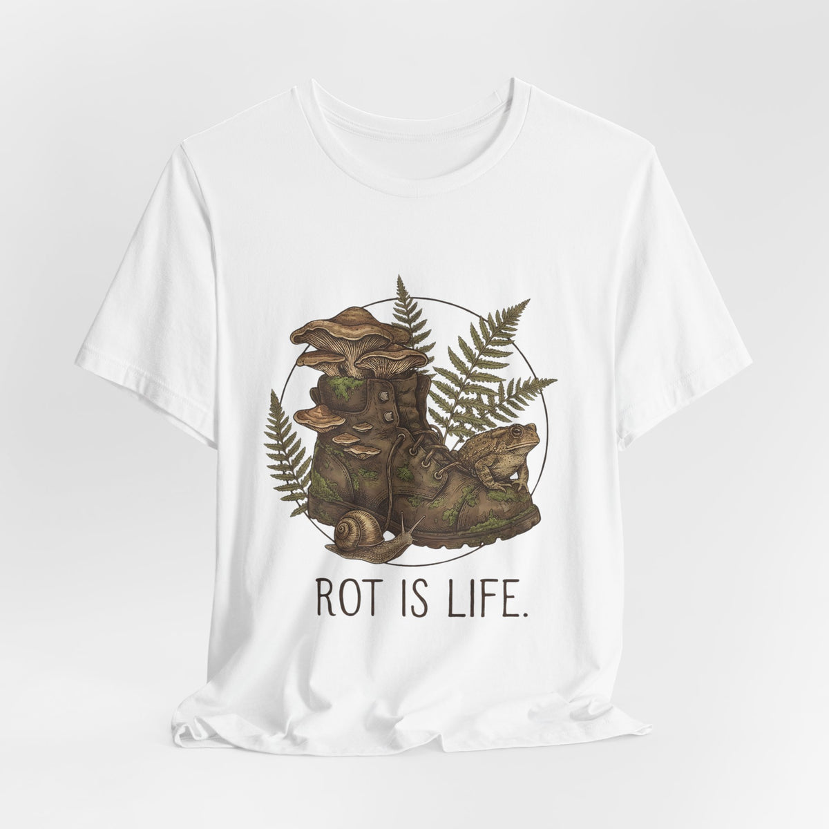 Rot Is Life T‑Shirt — Woodland Mushroom Decay Graphic Tee