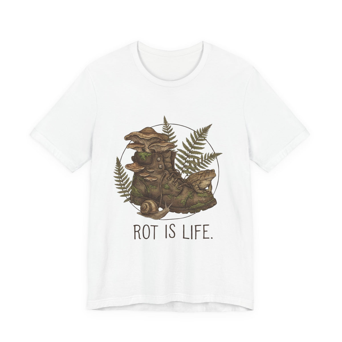 Rot Is Life T‑Shirt — Woodland Mushroom Decay Graphic Tee