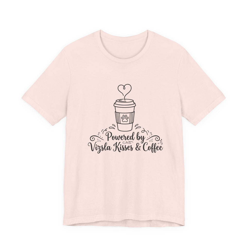 Powered by Vizsla Kisses and Coffee | Graphic Tee