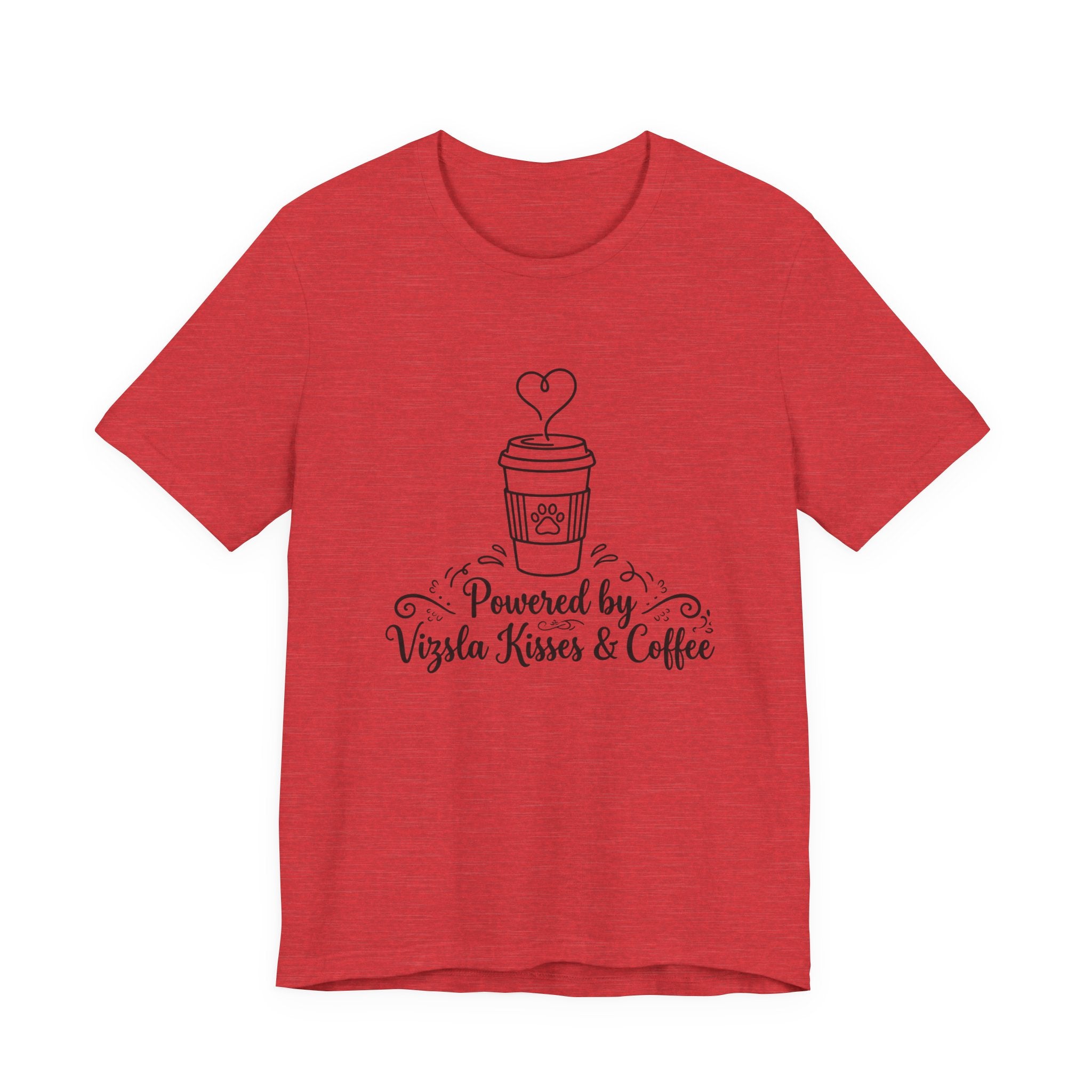 Powered by Vizsla Kisses and Coffee | Graphic Tee
