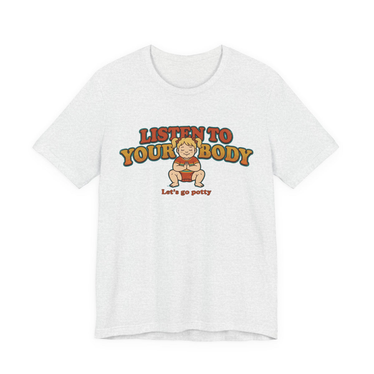 Listen to Your Body Yoga | Funny Graphic Tee
