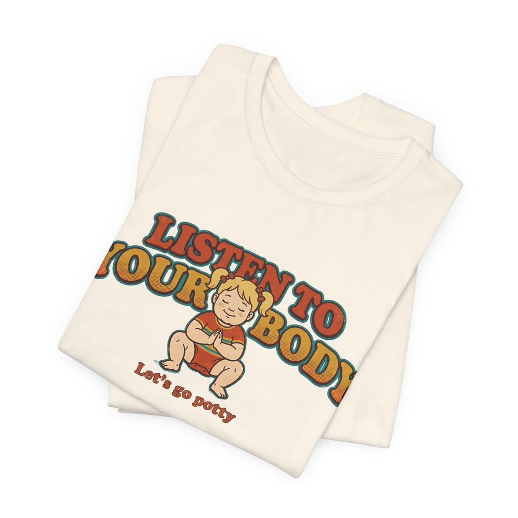 Listen to Your Body Yoga | Funny Graphic Tee