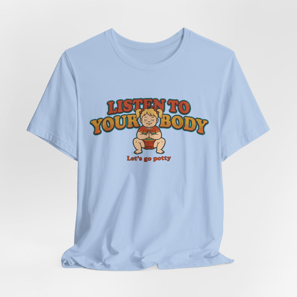 Listen to Your Body Yoga | Funny Graphic Tee