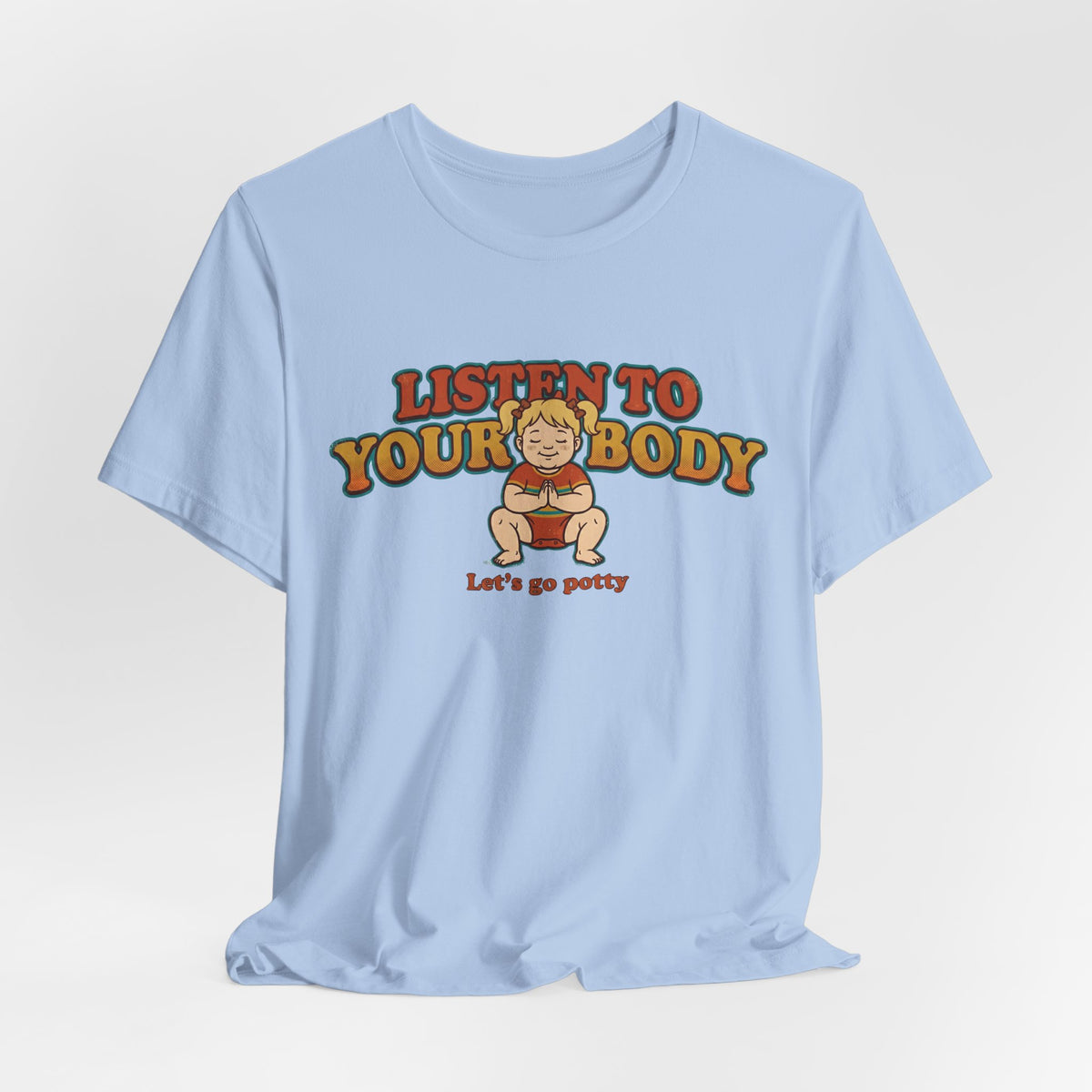 Listen to Your Body Yoga | Funny Graphic Tee