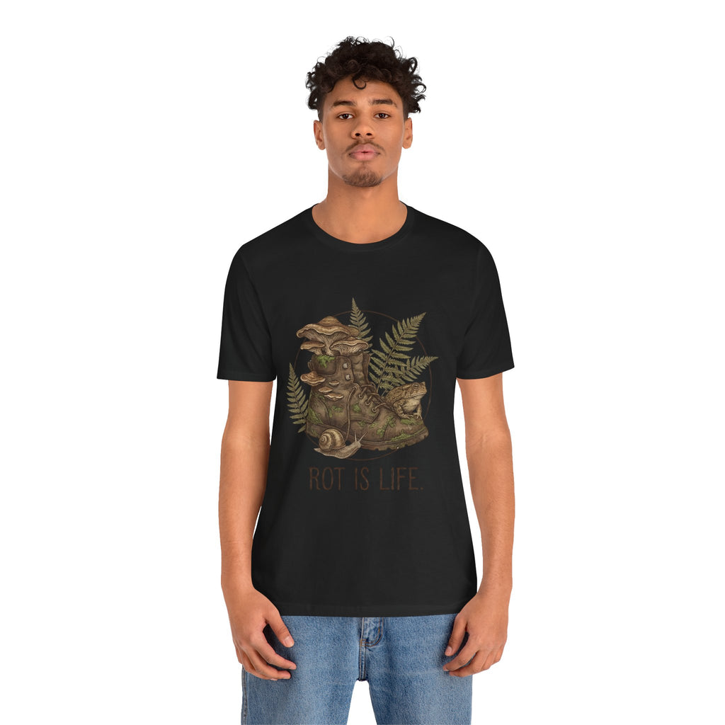Rot Is Life T‑Shirt — Woodland Mushroom Decay Graphic Tee