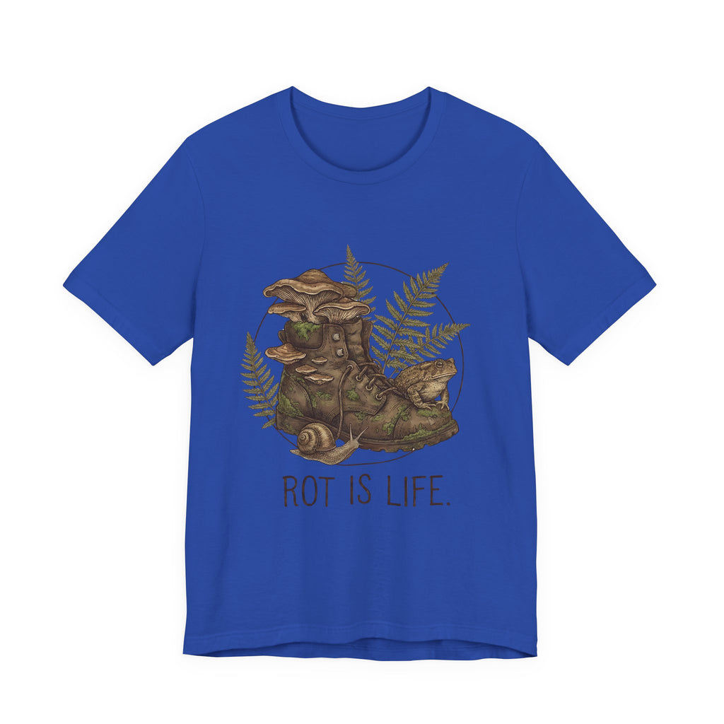 Rot Is Life T‑Shirt — Woodland Mushroom Decay Graphic Tee