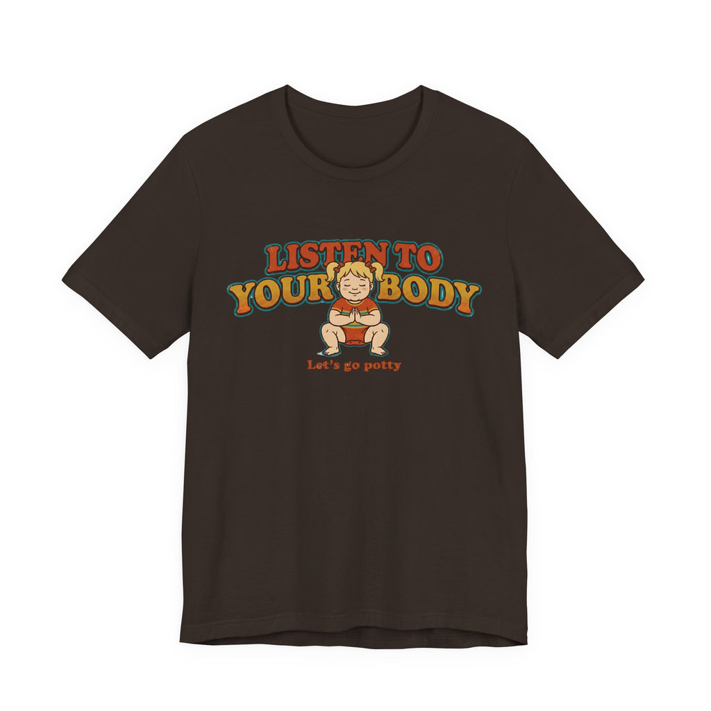 Listen to Your Body Yoga | Funny Graphic Tee