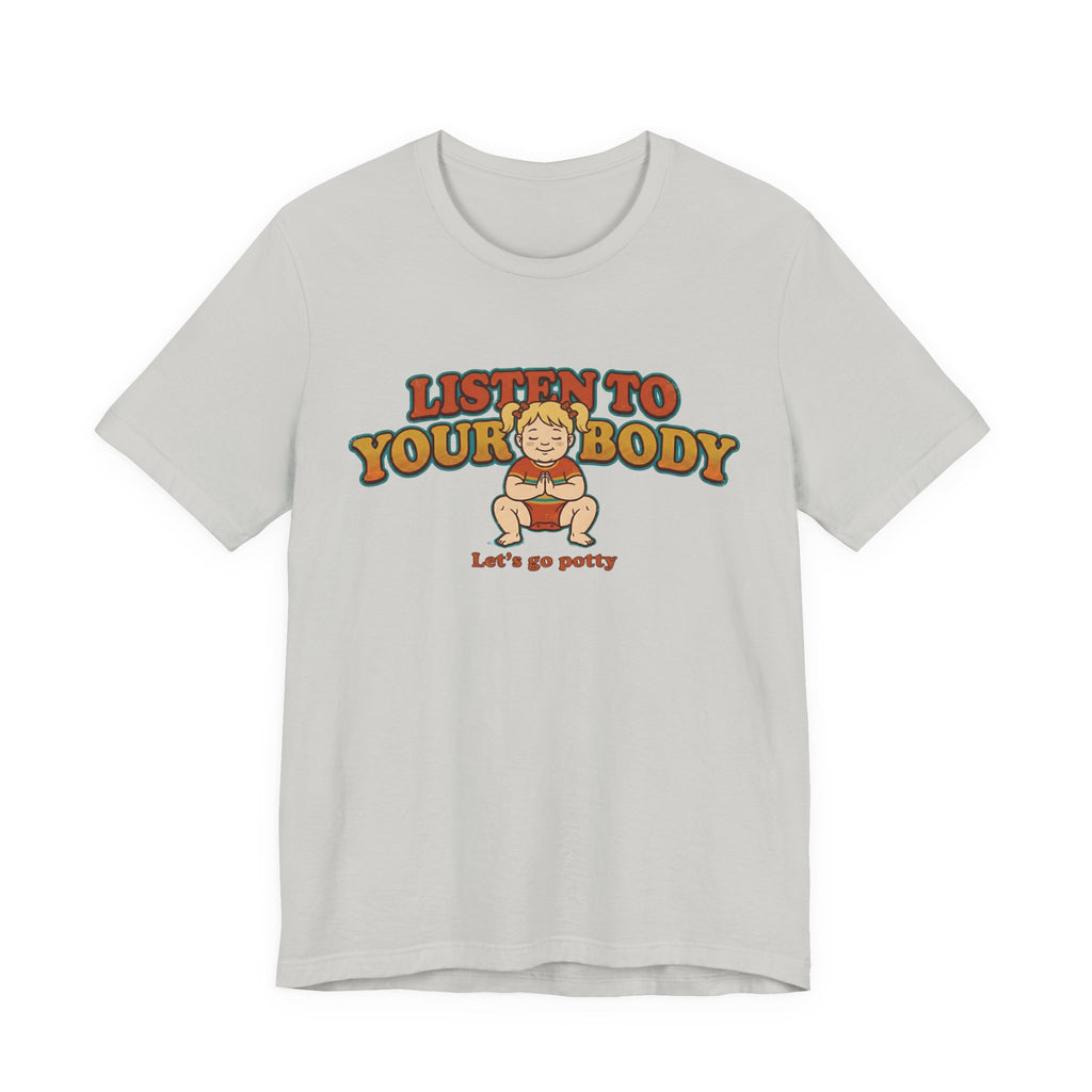 Listen to Your Body Yoga | Funny Graphic Tee