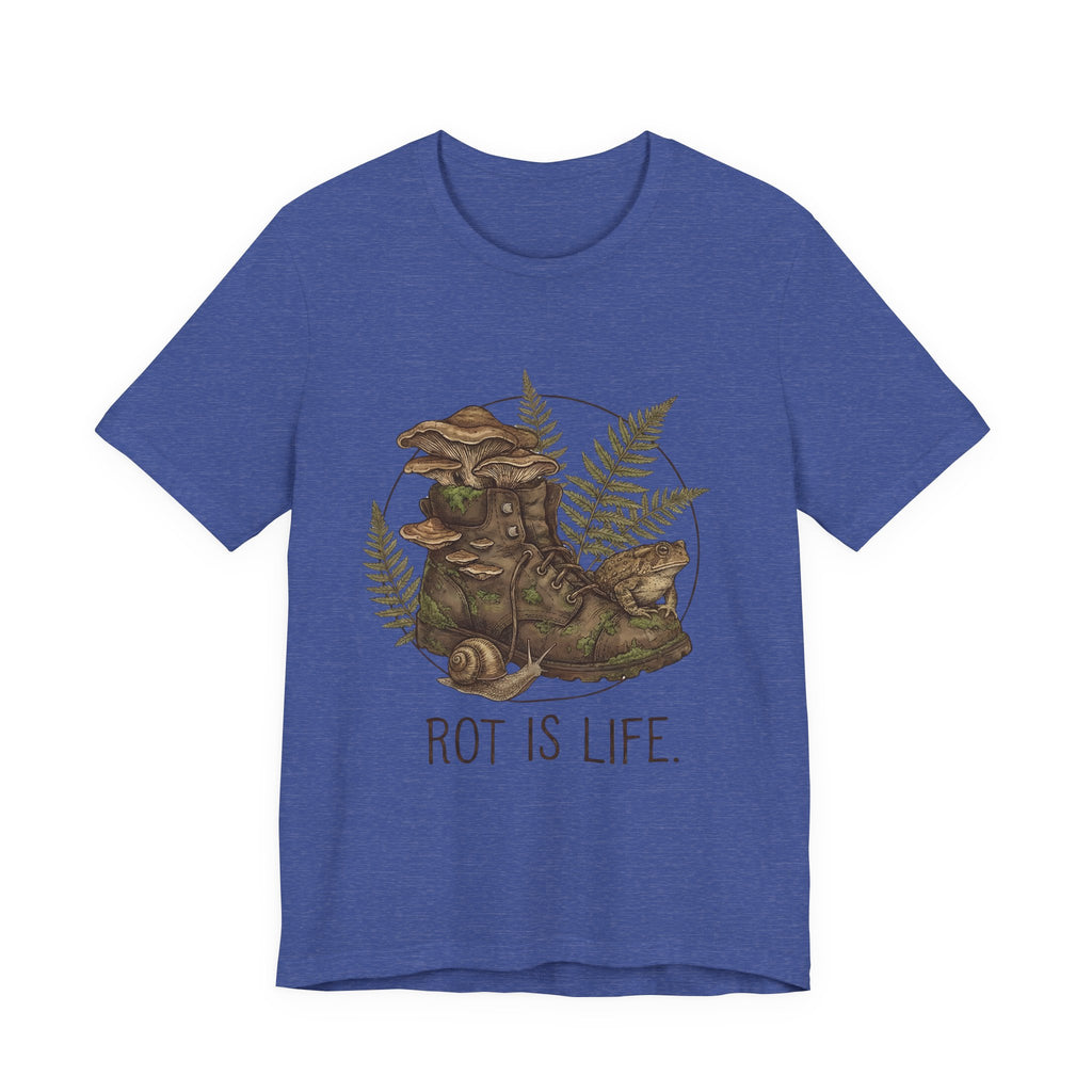 Rot Is Life T‑Shirt — Woodland Mushroom Decay Graphic Tee