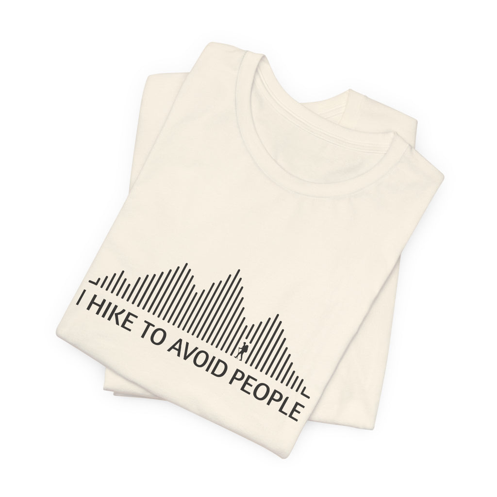 I Hike to Avoid People | Nature Graphic Tee