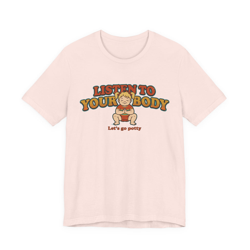 Listen to Your Body Yoga | Funny Graphic Tee
