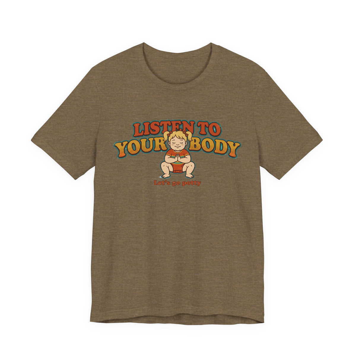Listen to Your Body Yoga | Funny Graphic Tee