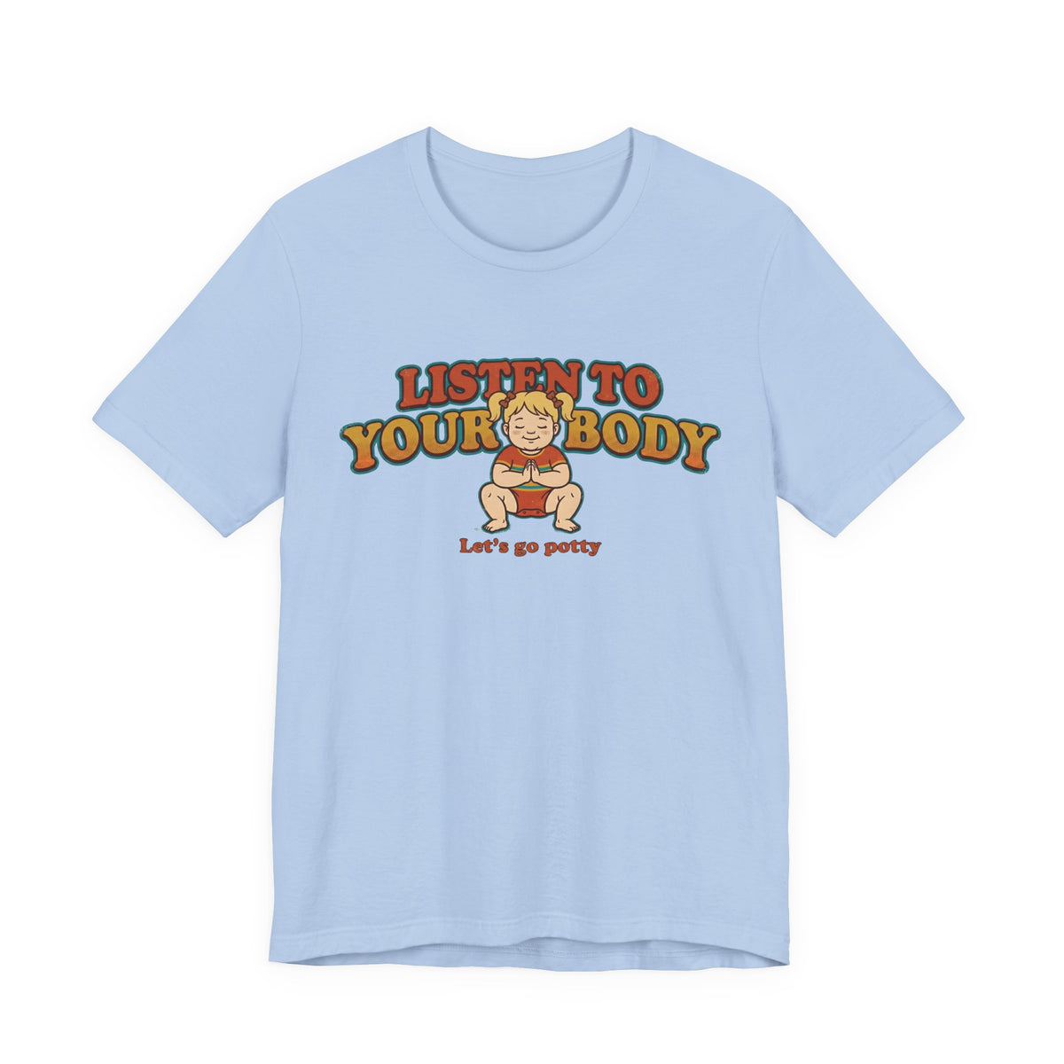 Listen to Your Body Yoga | Funny Graphic Tee