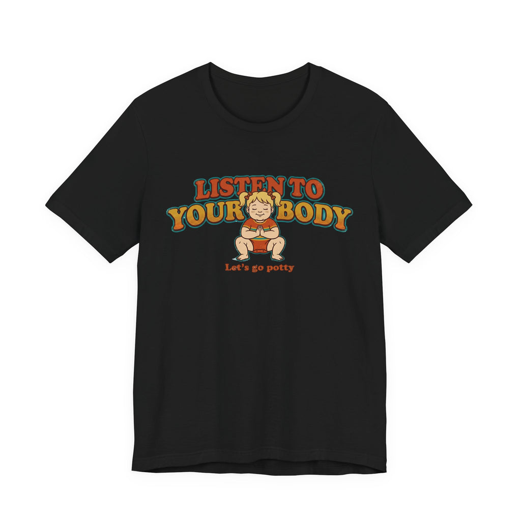Listen to Your Body Yoga | Funny Graphic Tee