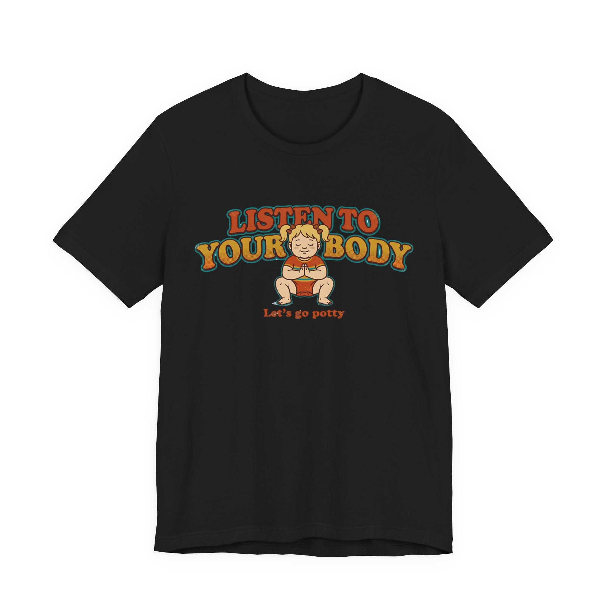 Listen to Your Body Yoga | Funny Graphic Tee