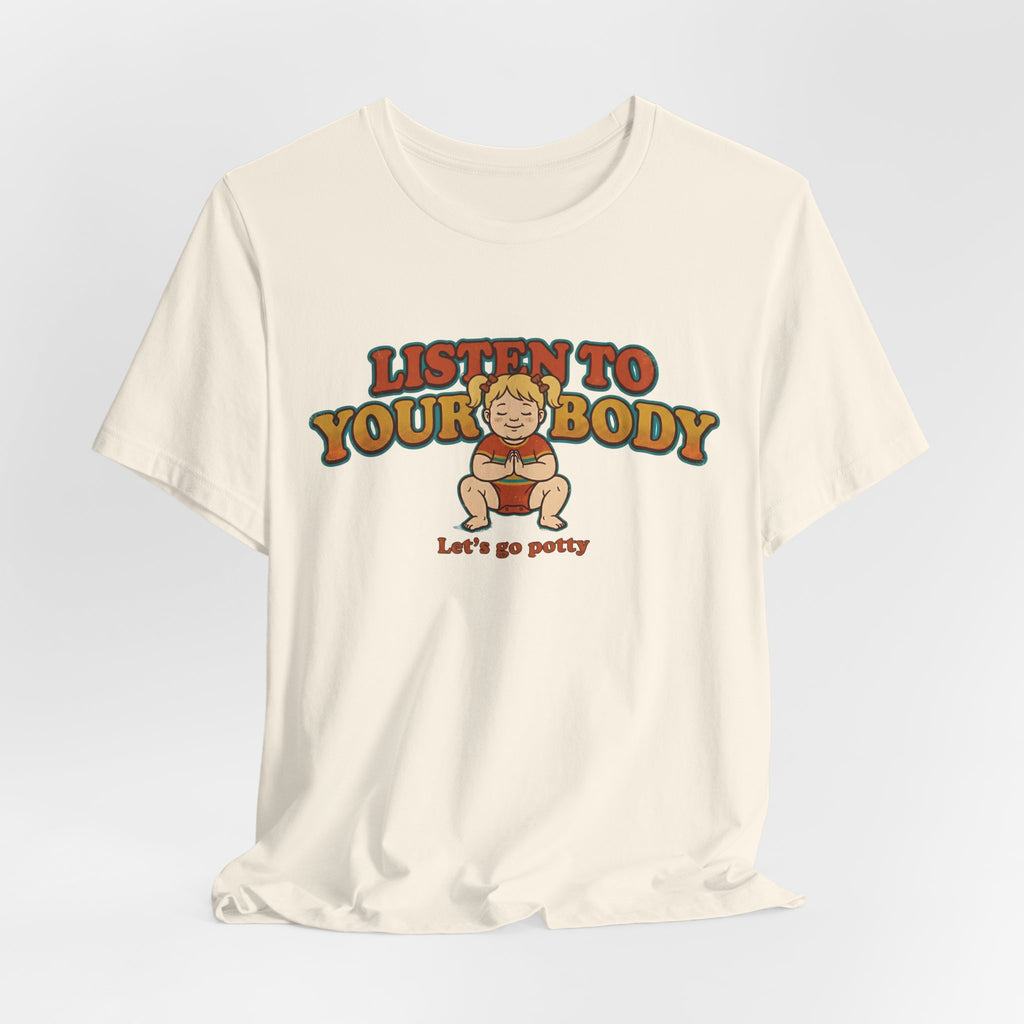 Listen to Your Body Yoga | Funny Graphic Tee