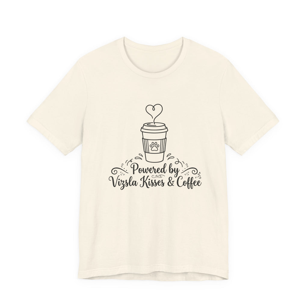 Powered by Vizsla Kisses and Coffee | Graphic Tee