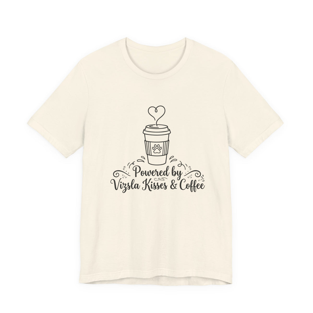 Powered by Vizsla Kisses and Coffee | Graphic Tee