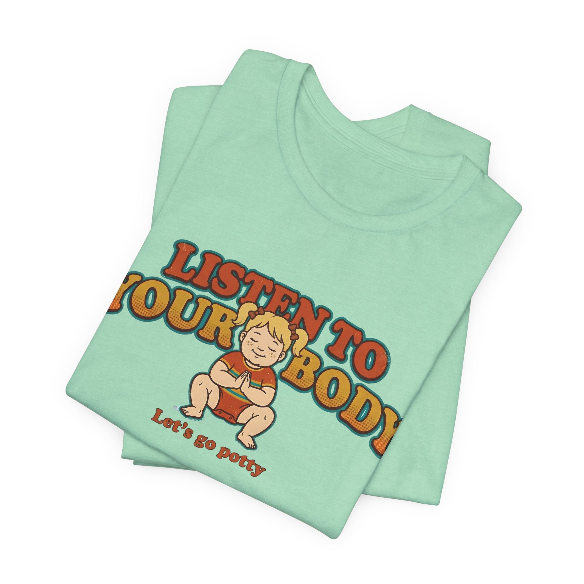 Listen to Your Body Yoga | Funny Graphic Tee
