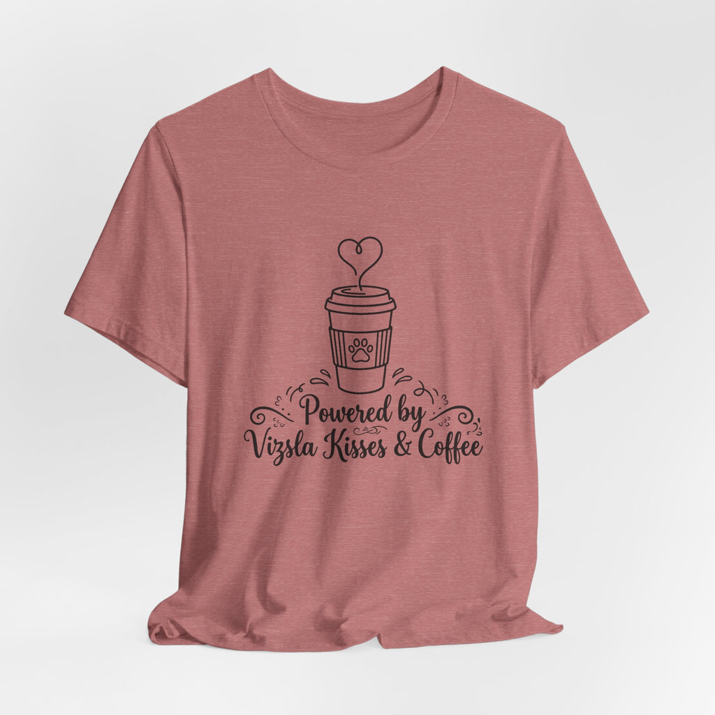 Powered by Vizsla Kisses and Coffee | Graphic Tee