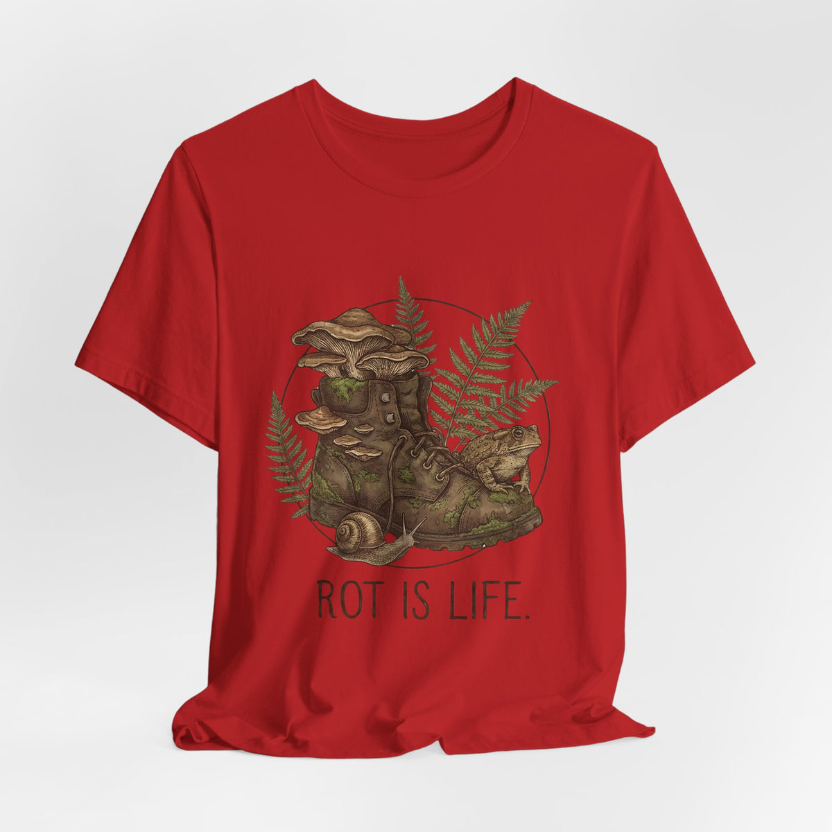 Rot Is Life T‑Shirt — Woodland Mushroom Decay Graphic Tee