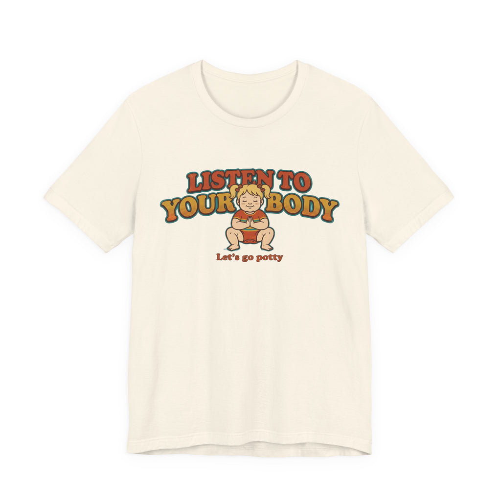 Listen to Your Body Yoga | Funny Graphic Tee