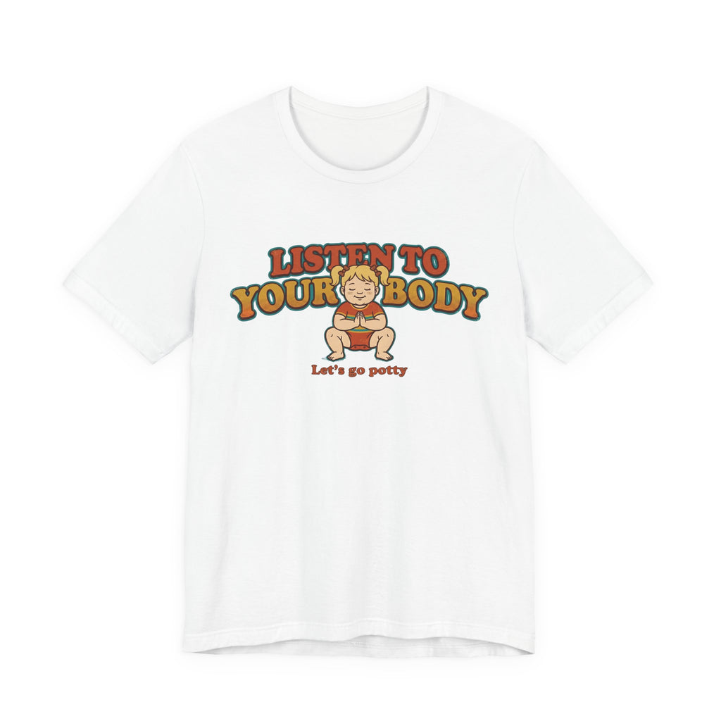 Listen to Your Body Yoga | Funny Graphic Tee