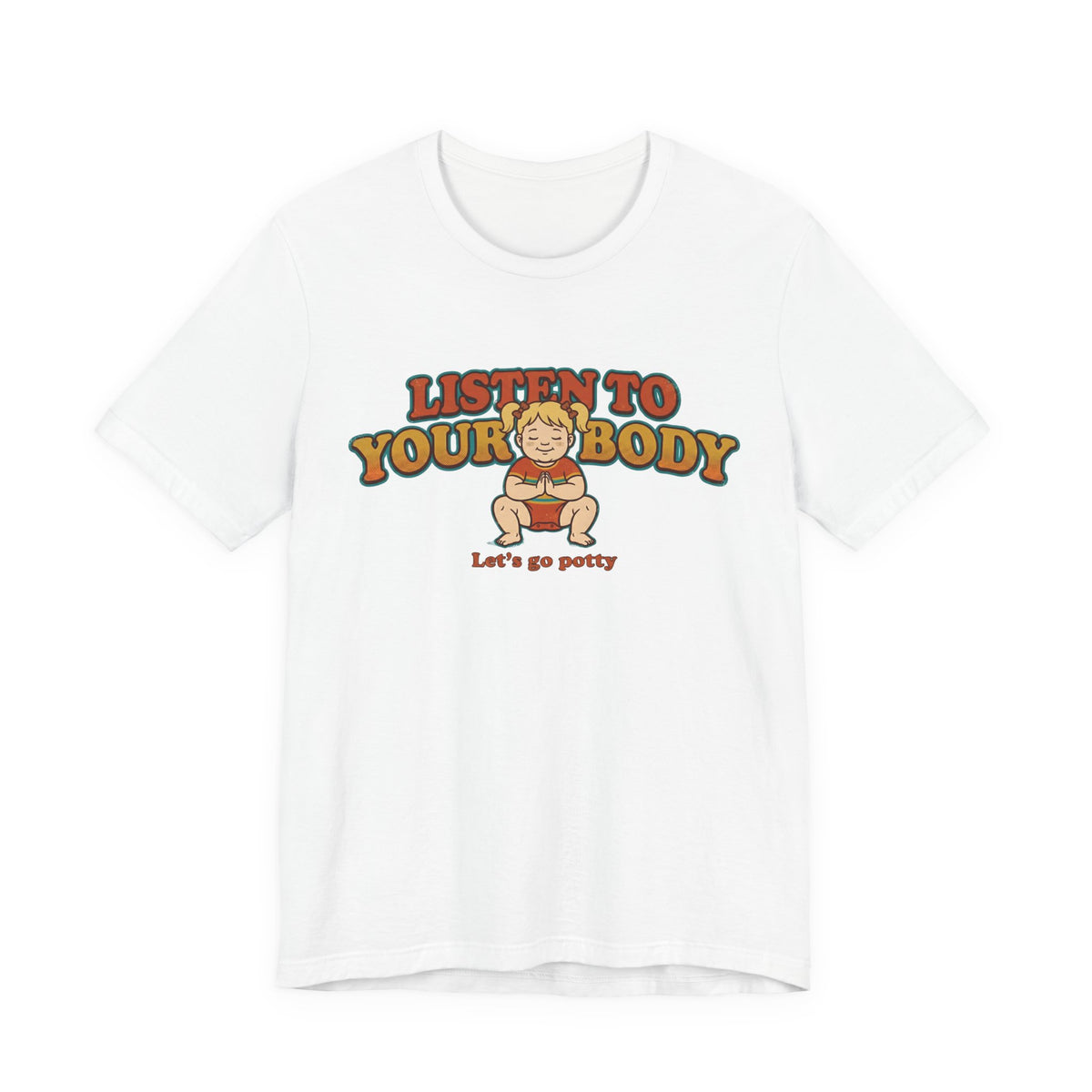 Listen to Your Body Yoga | Funny Graphic Tee