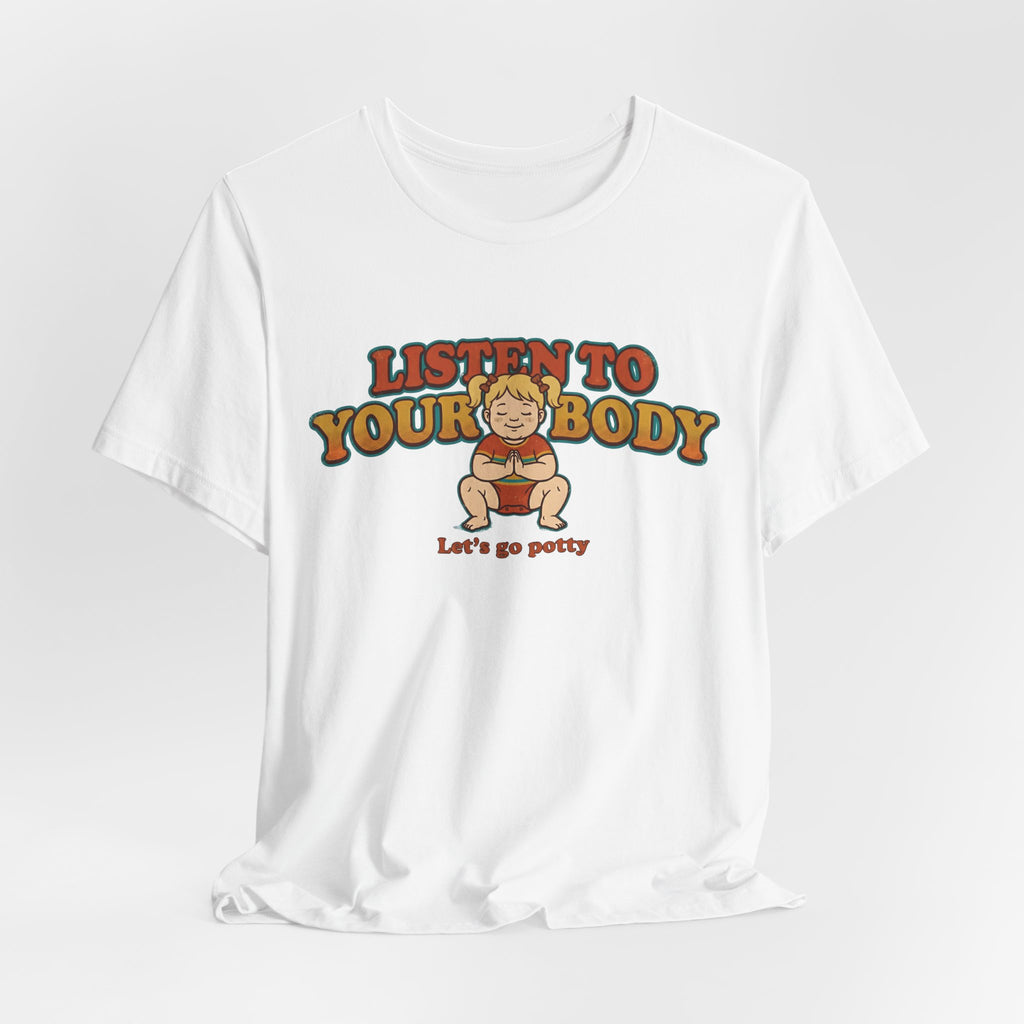Listen to Your Body Yoga | Funny Graphic Tee